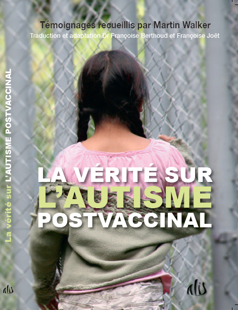 La vérité sur l’autisme post vaccinal