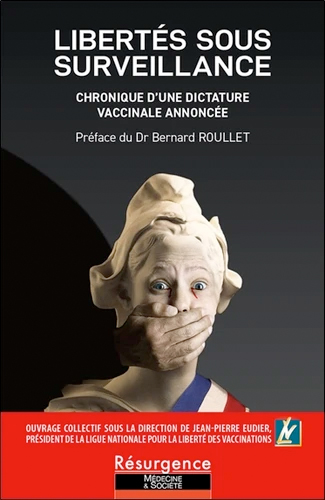 Libertés sous surveillance – Chronique d’une dictature vaccinale annoncée