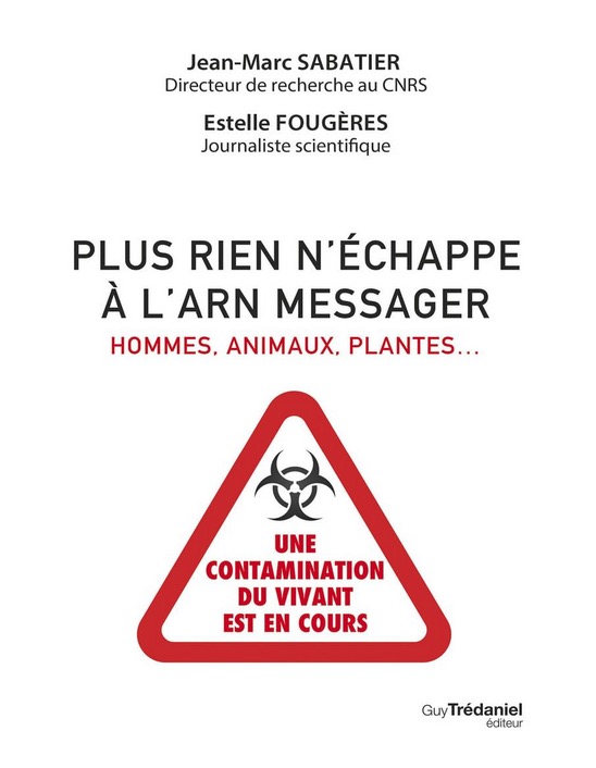 Plus rien n’échappe à l’ARN messager – Hommes, animaux, plantes : une contamination du vivant est en cours