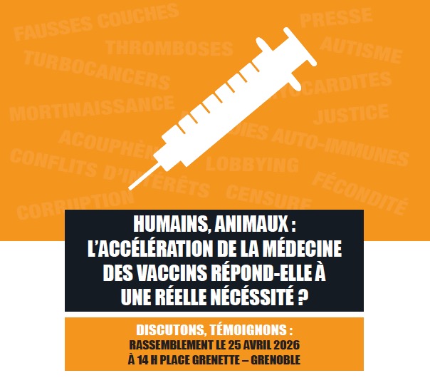 Vaccination humaine et animale : discutons, témoignons –rassemblement le 25 avril à Grenoble